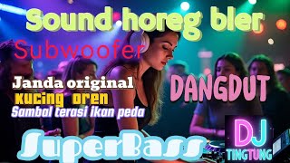 DJ TINGTUNG (kucing oren) Janda original #bass #dj #music #remix #dangdut #sound  #soundcloud #song 