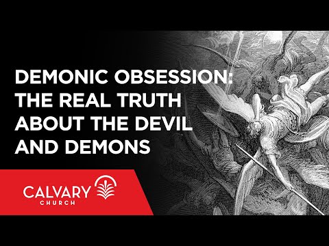 Demonic Obsession: The Real Truth about the Devil and Demons - Nate Heitzig