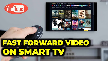 How To Fast Forward Youtube Videos On Smart Tv