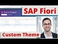 SAP Fiori - Create Custom Theme in SAP Fiori | Beautify SAP Fiori