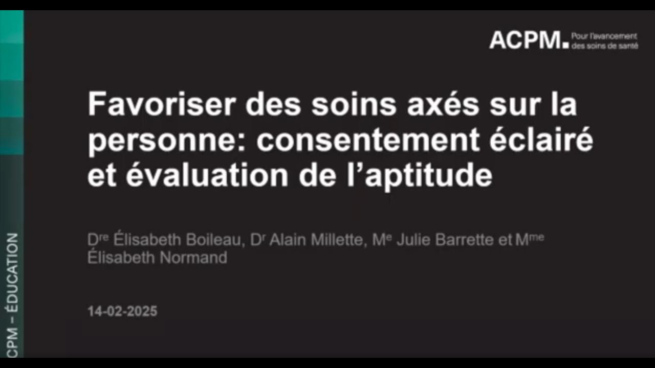 Le consentement libre et éclairé et sur l’aptitude à prendre des décisions