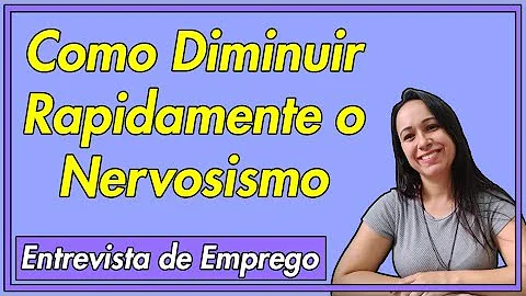 Como não ficar nervoso em uma entrevista de emprego?