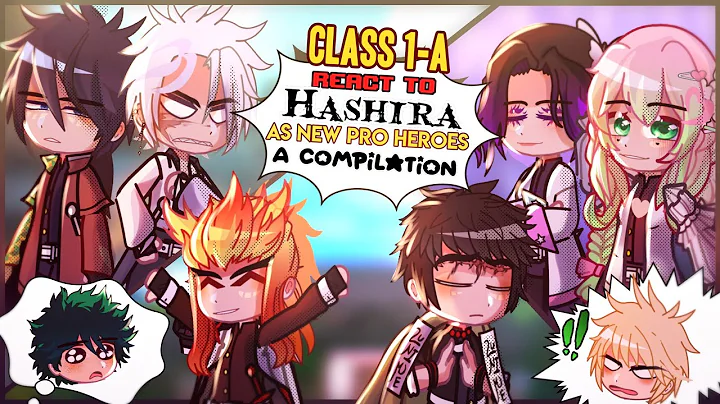 •Class 1-A react to HASHIRA as new pro heroes• || COMPILATION || Lyrical_Zx ||