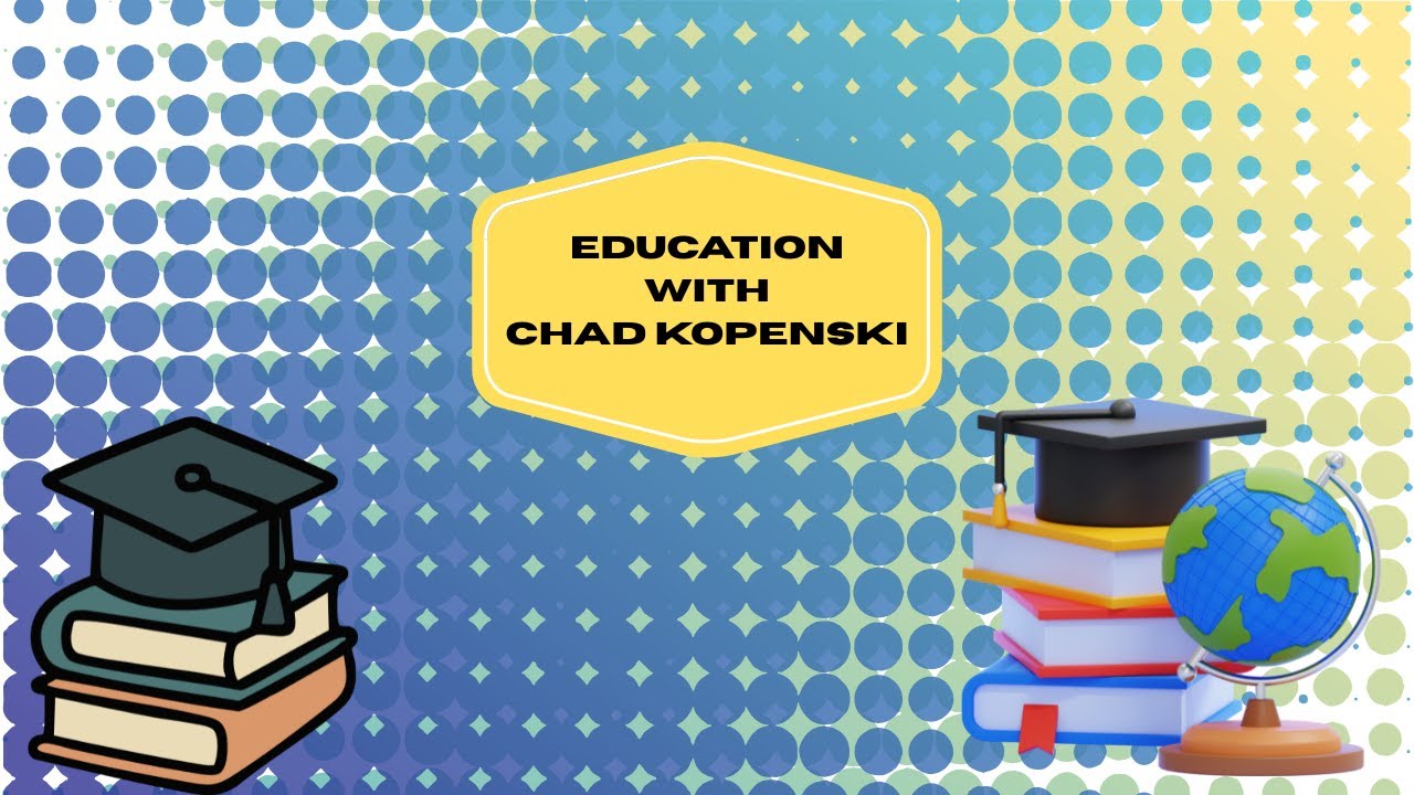 Education with Chad Kopenski