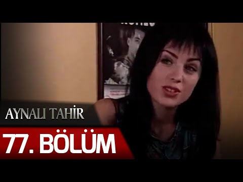 Aynalı Tahir 77. Bölüm