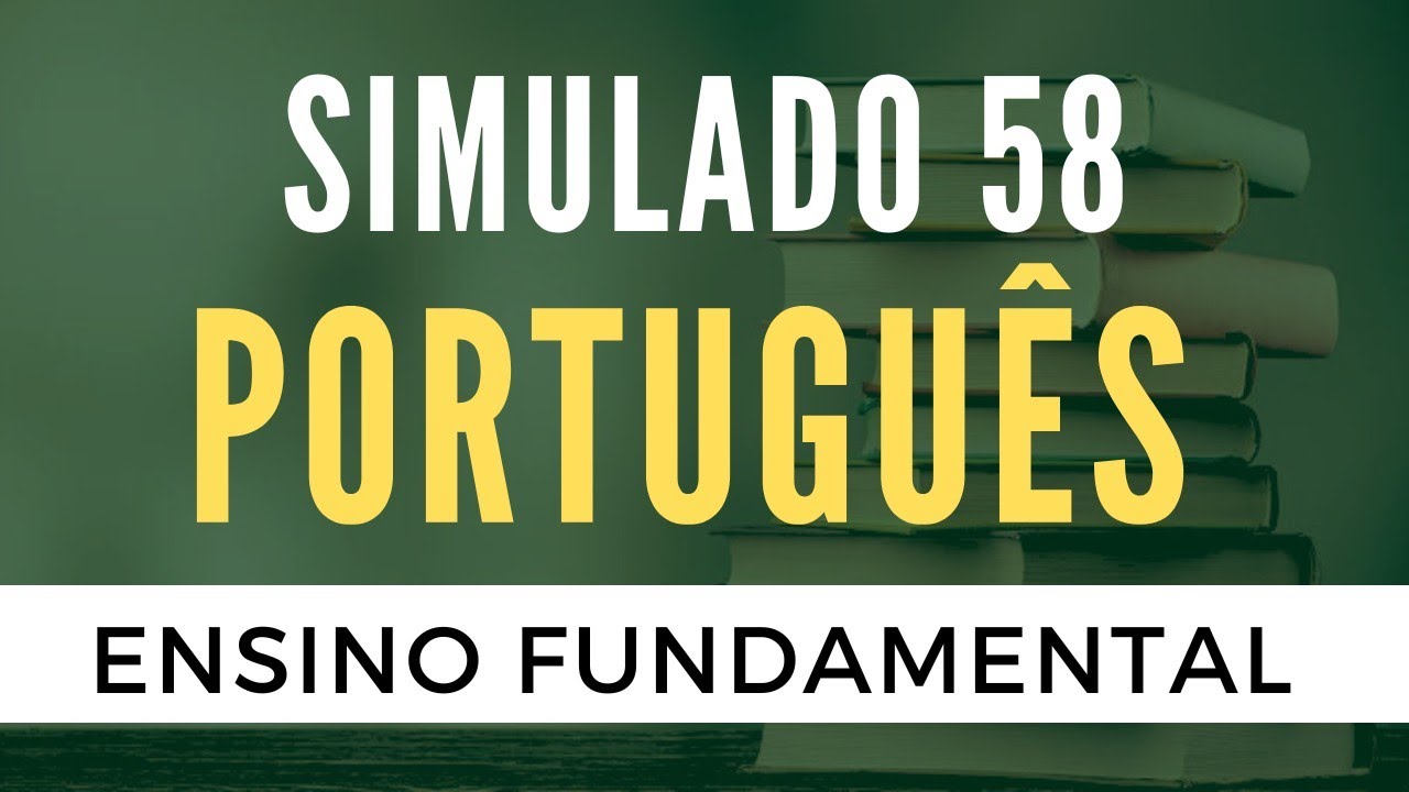 Português para Concursos - Simulado 58 - Ensino Fundamental