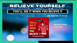 Believe Yourself | Youll See it When You Believe it Summary in hindi |