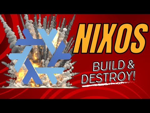 NixOS: Learning to build (aND dESTROY!) with Nix