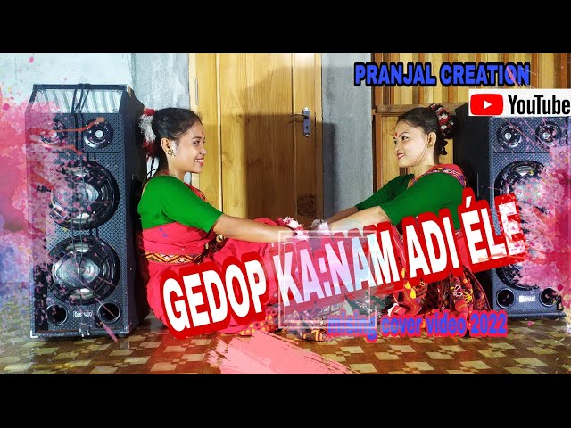 Gedop kanam adi ele|| new mising cover video2022 ||Pranjal creation || pranjal Doley|| punsane appun class=