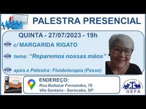Assista: Palestra Presencial - c/ MARGARIDA RIGATO (27/07/2023)