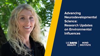 Advancing Neurodevelopmental Science: Research Updates on Environmental Influences (2025)
