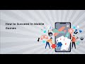 How to Succeed in Mobile Games