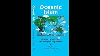 Oceanic Islam: Muslim Universalism and European Imperialism