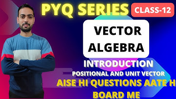 CLASS 12 MATHS | CHAPTER-10 VECTOR ALGEBRA| INTRO AND IMPORTANT PREVIOUS YEAR QUESTIONS | BOARD 2023
