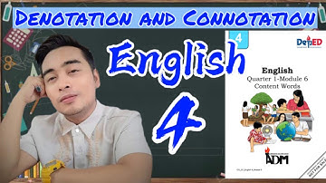 Content Word: Denotation and Connotation-English 4 Quarter 1 Week 7
