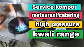 service kompor high pressure kwali range