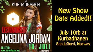 Angelina Jordan - 2022 Show Date Added July 10th!