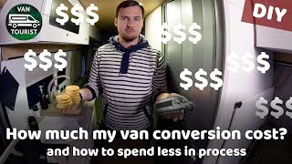 How much van conversion costs? Full price of diy camper van RV build