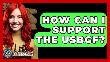 How Can I Support The USBGF? - The Board Game Xpert