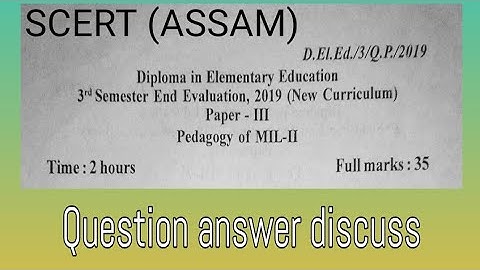 Pedagogy of MIL-II/D.El.Ed 3rd semester/Paper 3/Solved Question Paper/SCERT/ASSAM/2022