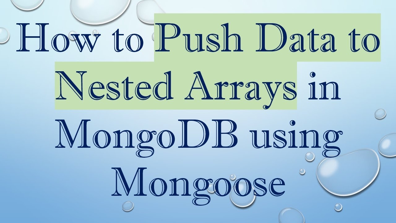 How to Push Data to Nested Arrays in MongoDB using Mongoose