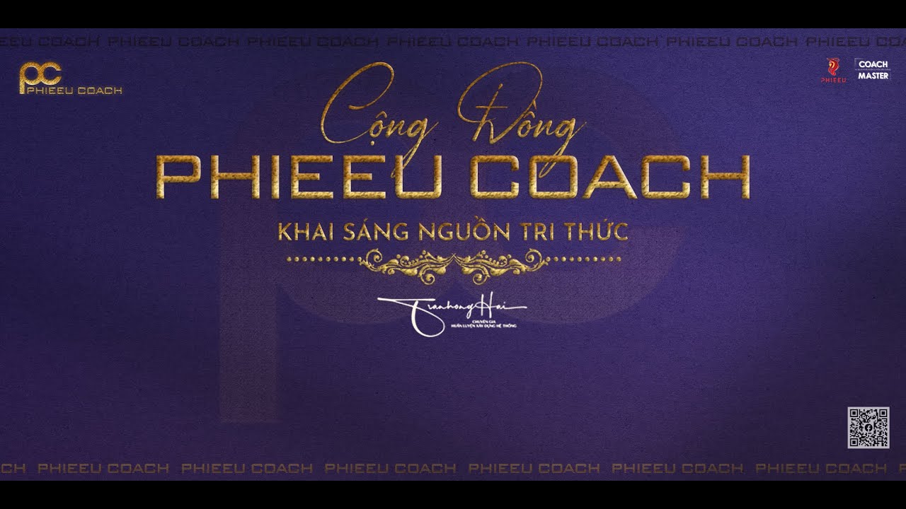 Video Giới Thiệu Cộng Đồng Phieeu Coach Khai Sáng Nguồn Tri Thức  - Học Viện Phieeu