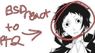 Bsd react to akutagawa ||no ships|| 2/2 || short ||