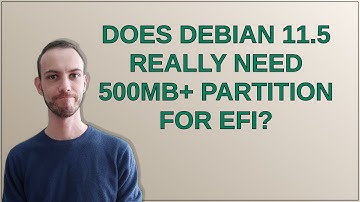 Does Debian 11.5 really need 500MB+ partition for EFI?