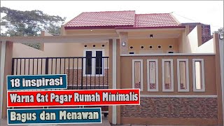 18 INSPIRASI WARNA CAT PAGAR RUMAH MINIMALIS YANG BAGUS DAN MENAWAN