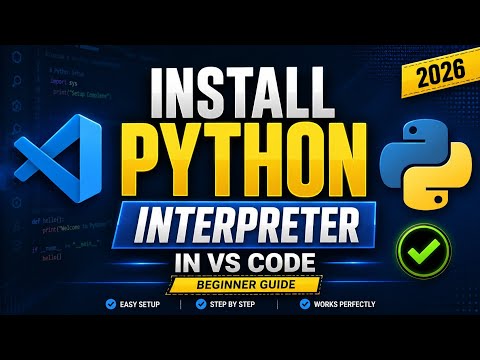 How to Install Python Interpreter in VS Code | Complete Python Setup for Beginners (2026)