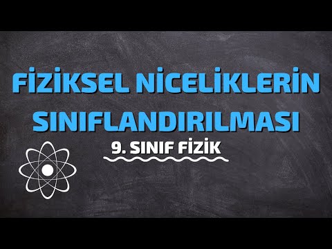 9.Sınıf Fizik | Fiziksel Niceliklerin Sınıflandırılması