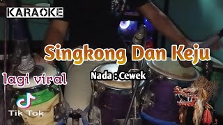 Singkong Dan Keju ( karaoke) versi koplo - jaranan Nada Cewek
