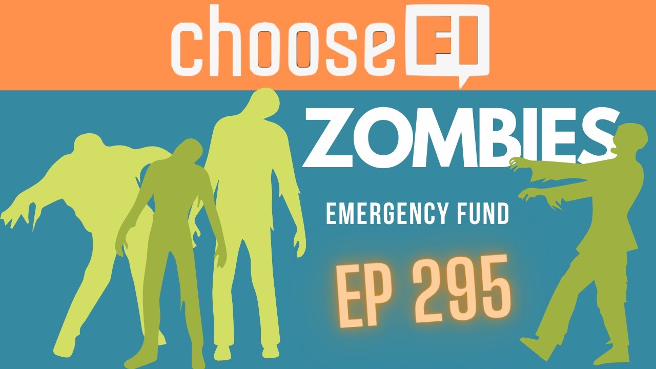 EMERGENCY FUND FOR THE ZOMBIE APOCALYPSE | EP 295