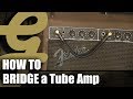 How to bridge tube amp channels