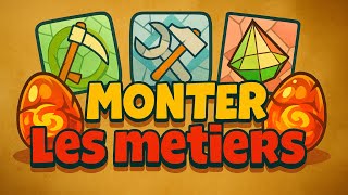 MONTER les MÉTIERS FACILEMENT sur DOFUS 3