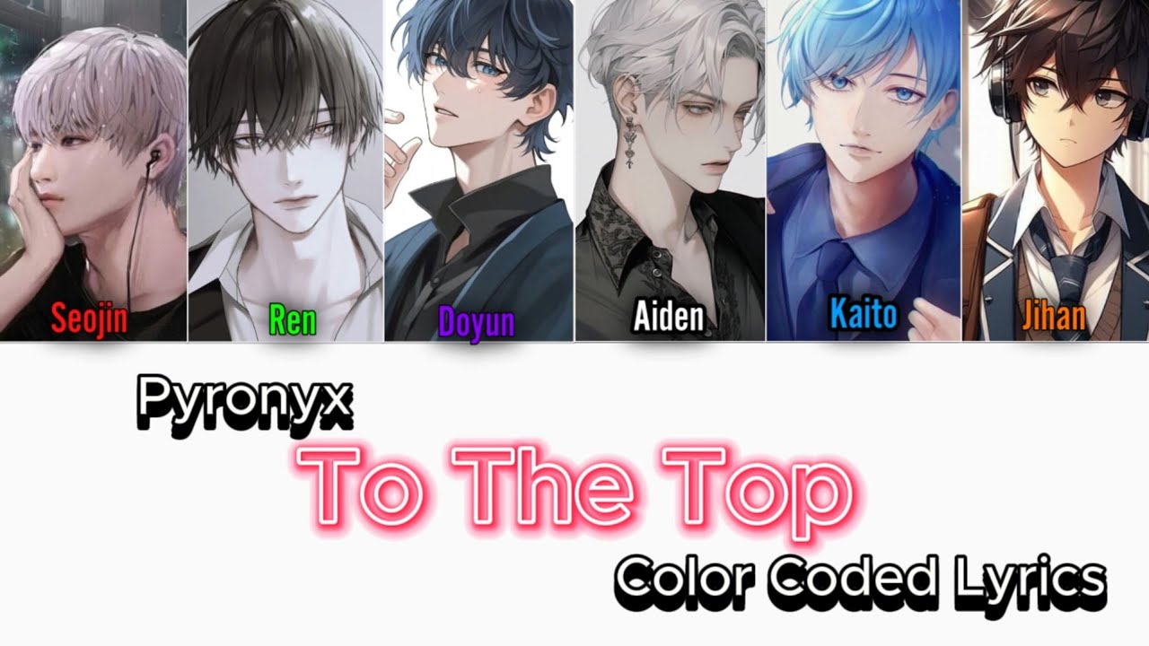 To The Top By Pyronyx | Color Coded Lyrics