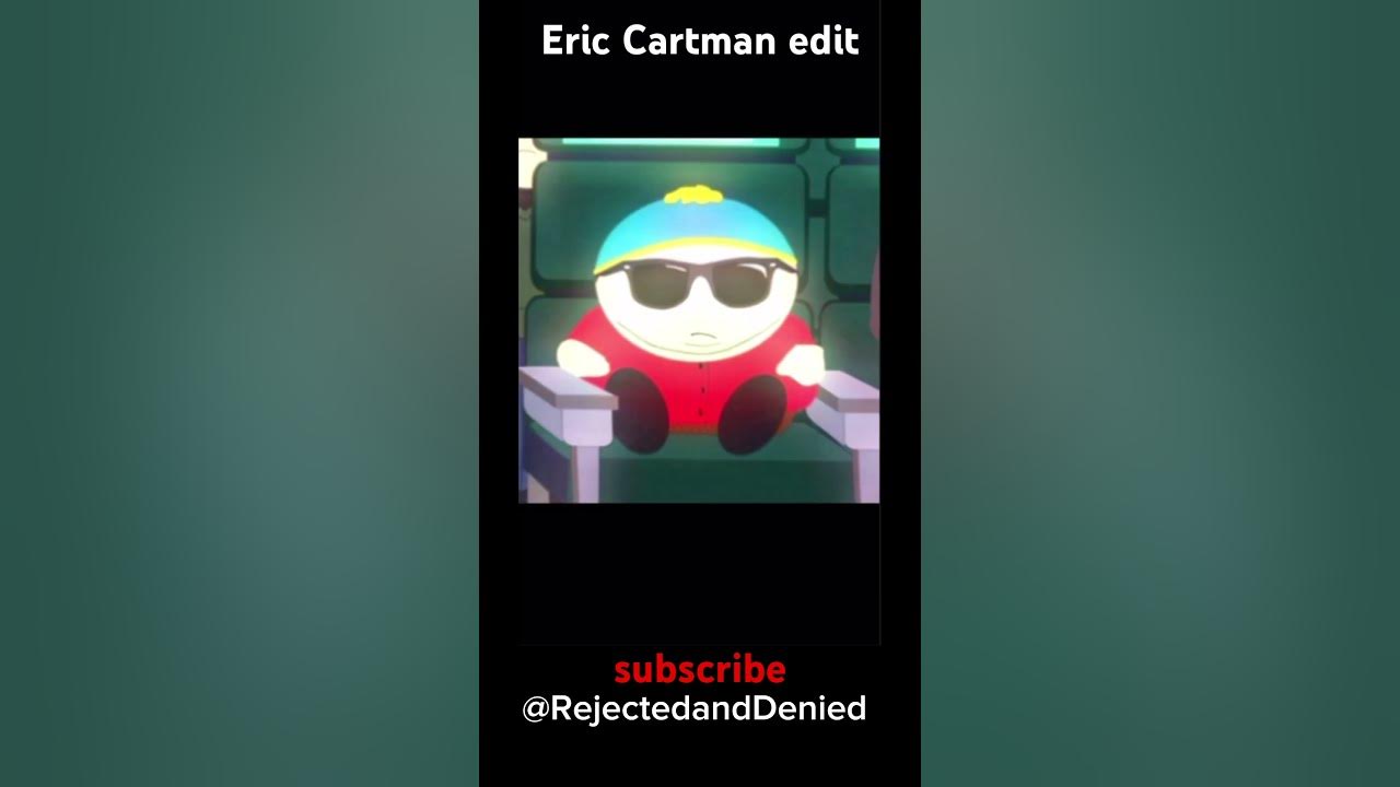 Eric Cartman edit YouTube