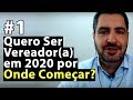 Quero Ser Vereador(a) em 2020 por Onde Começar? Parte 1 | Anderson Alves