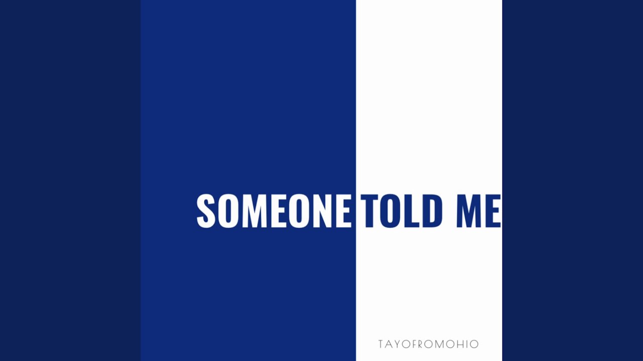 Ver Someone Told Me no YouTube Ver Someone Told Me no YouTube