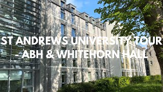ST ANDREWS UNIVERSITY TOUR - ABH & WHITEHORN HALL