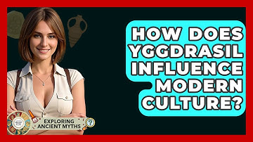How Does Yggdrasil Influence Modern Culture? - Exploring Ancient Myths
