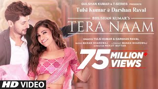 Download lagu Tera Naam Video  Tulsi Kumar, Darshan Raval  Manan Bhardwaj  Navjit Buttar Mp3 Video Mp4