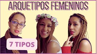 LOS 7 ARQUETIPOS FEMENINOS + MBTI Y ENEAGRAMA