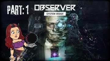 Observer: System Redux - Part 1 PS5 HORROR GAME PLAYTHROUGH