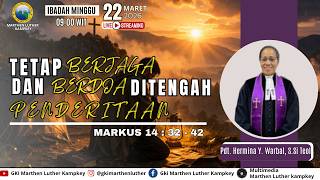 IBADAH MINGGU PAGI JEMAAT GKI MARTHEN LUTHER KAMPKEY | MINGGU, 22 MARET 2026  | JAM 09.00 WIT