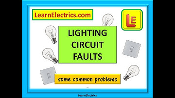 LIGHTING CIRCUIT FAULTS. Some common problems with lighting circuits and solutions.