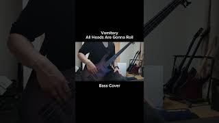 Vomitory - All Heads Are Gonna  Roll 【Bass Cover】#shorts