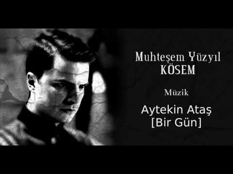 Aytekin Ataş — Bir Gün | Muhteşem Yüzyıl Kösem Versiyon | Magnificent Century Kosem version