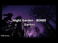 Benee ft kenny beats bakar  night garden lyrics