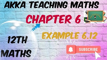 12th Maths|Chapter:6|Example 6.12